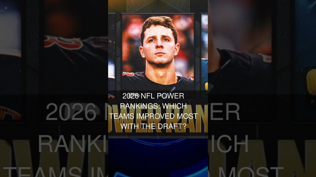 2026 NFL Power Rankings: Which Teams Improved Most With the Draft? 2026 NFL Power Rankings: Which Teams Improved Most With the Draft?