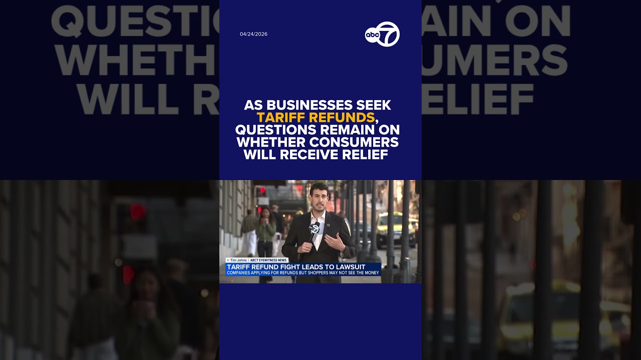 As businesses seek tariff refunds, questions remain on whether consumers will receive relief