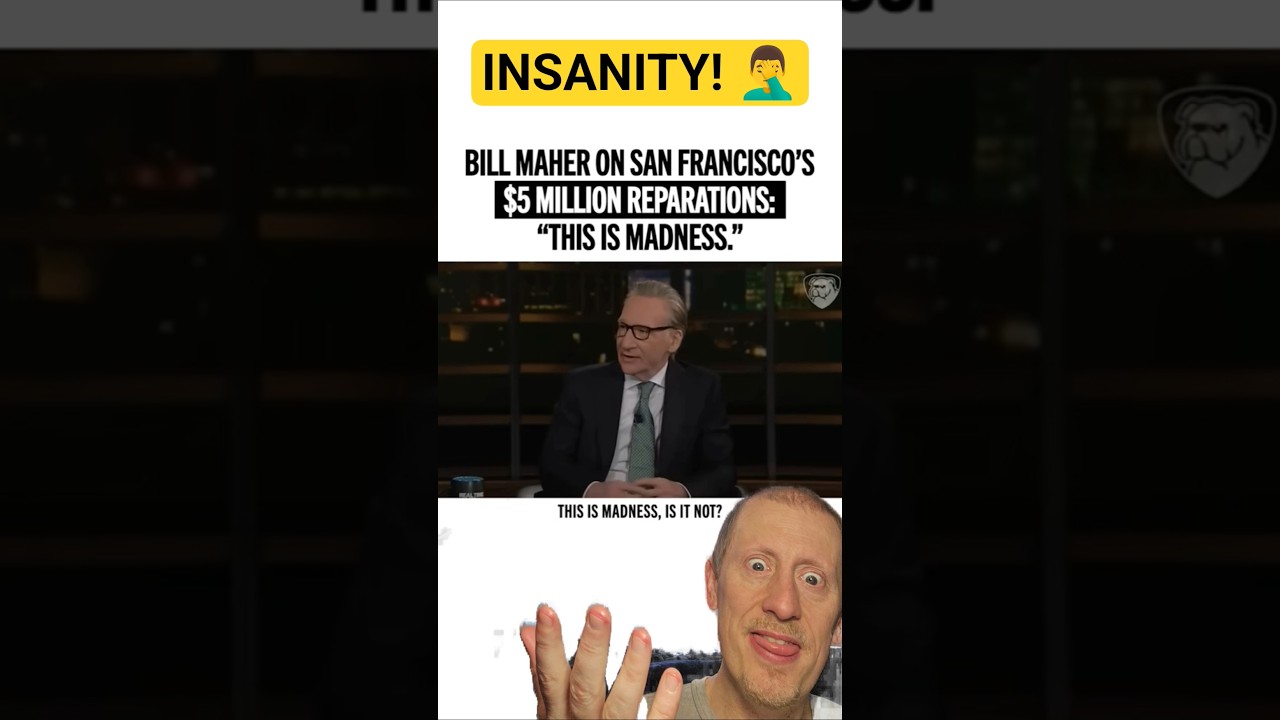 Bill Maher EXPOSES San Francisco’s M Reparations INSANITY 🔥