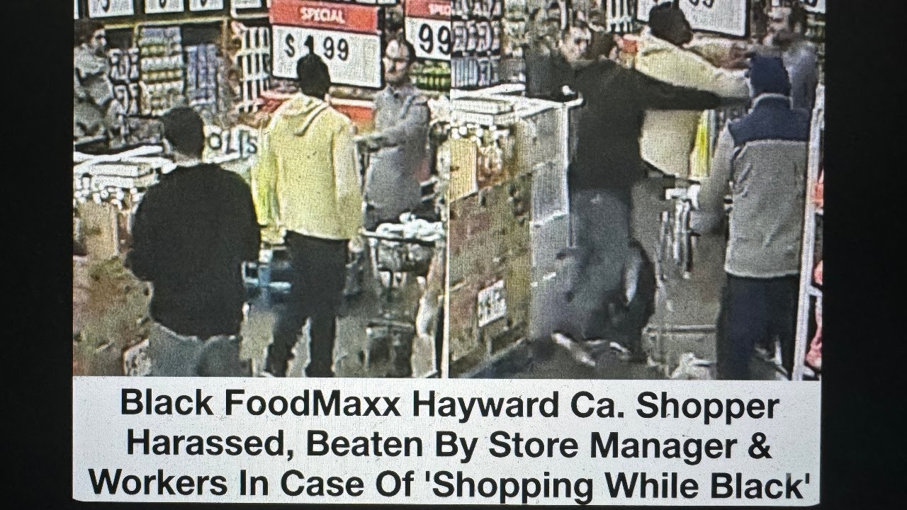 Black FoodMaxx Hayward Ca. Shopper Harassed, Beaten By Store Manager, Case Of “Shopping While Black”