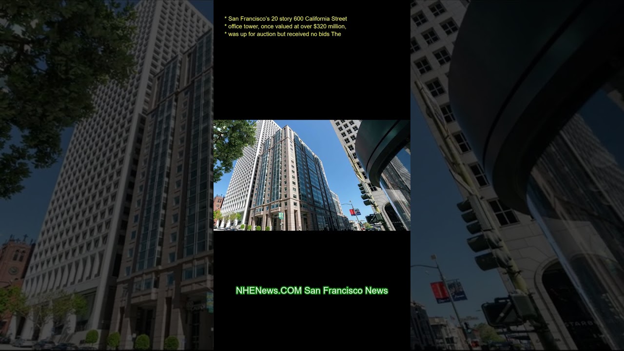 San Francisco’s 20-story 600 California Street office tower, once valued at over 0 million, was u San Francisco’s 20-story 600 California Street office tower, once valued at over 0 million, was u