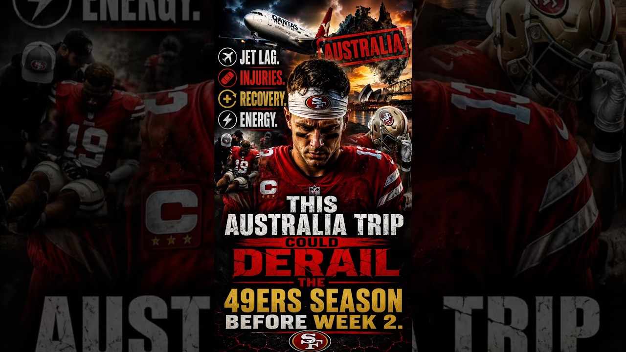 49ers Australia Trip Could DESTROY Their Season?! 😳✈️ Jet Lag, Injuries & Disaster Ahead!