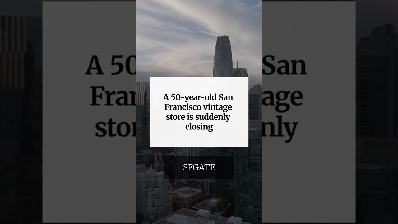 A 50-year-old San Francisco vintage store is suddenly closing