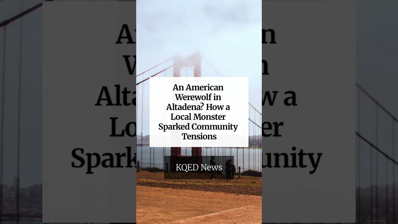 An American Werewolf in Altadena? How a Local Monster Sparked Community Tensions An American Werewolf in Altadena? How a Local Monster Sparked Community Tensions