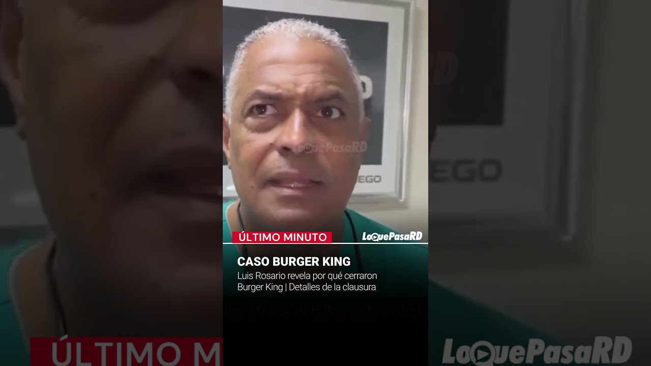 🚨 ¡EXCLUSIVA SFM!: Luis Rosario revela por qué cerraron Burger King | Detalles de la clausura