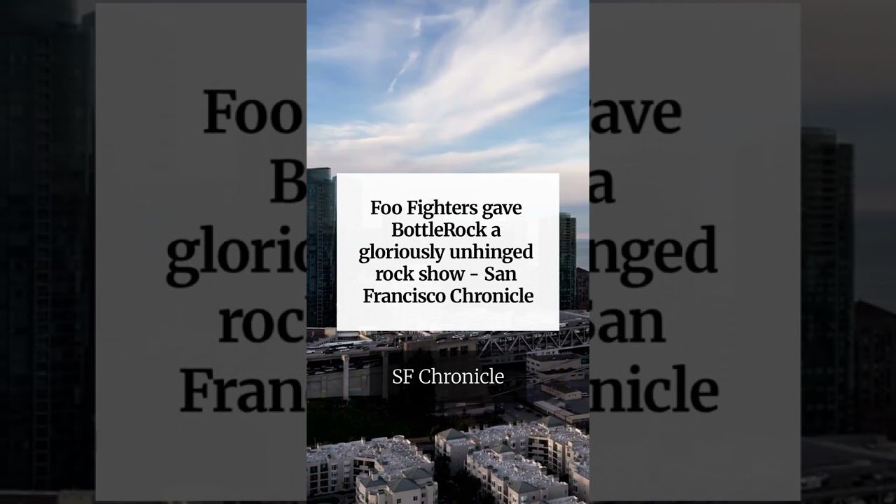 Foo Fighters gave BottleRock a gloriously unhinged rock show – San Francisco Chronicle Foo Fighters gave BottleRock a gloriously unhinged rock show – San Francisco Chronicle