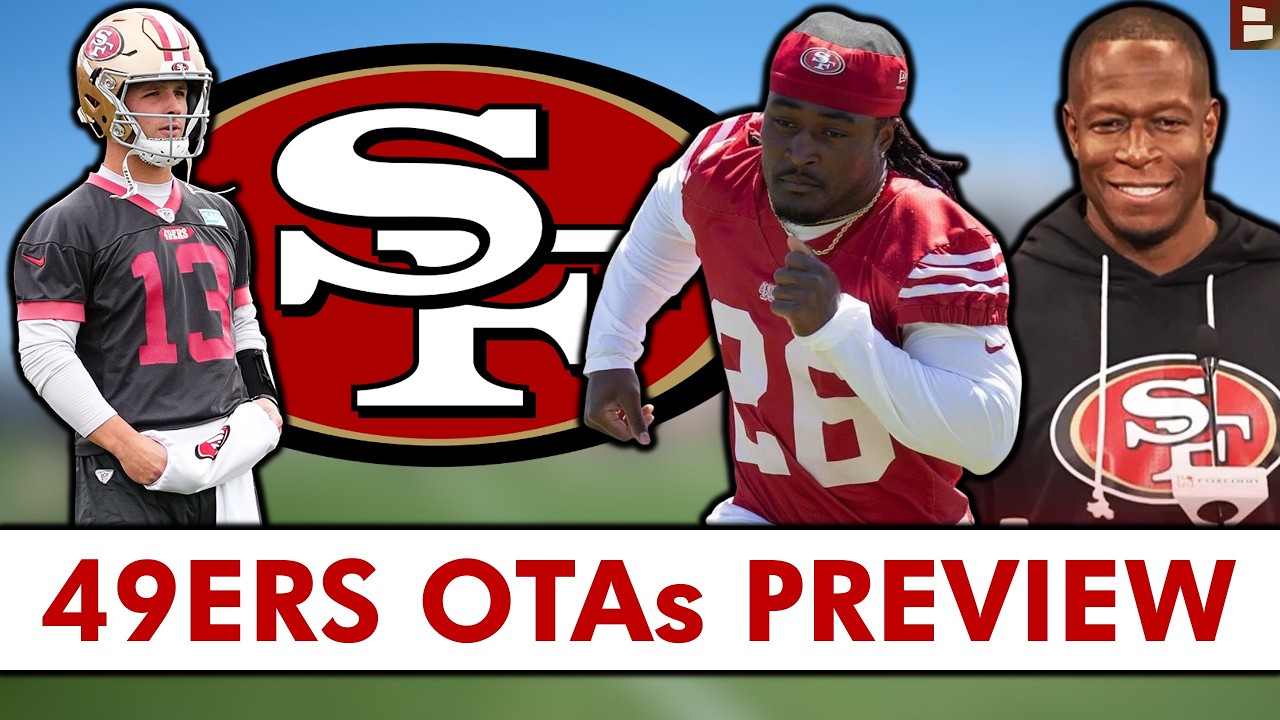 🚨HERE WE GO! San Francisco 49ers OTAs Preview: Top Players To Watch, Position Battles Injury News