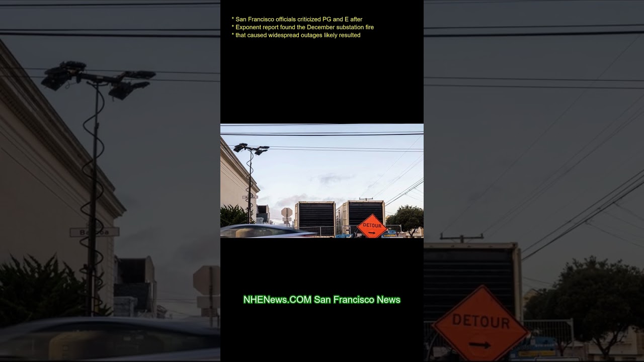 San Francisco officials criticized PGandE after Exponent report found the December substation fire t