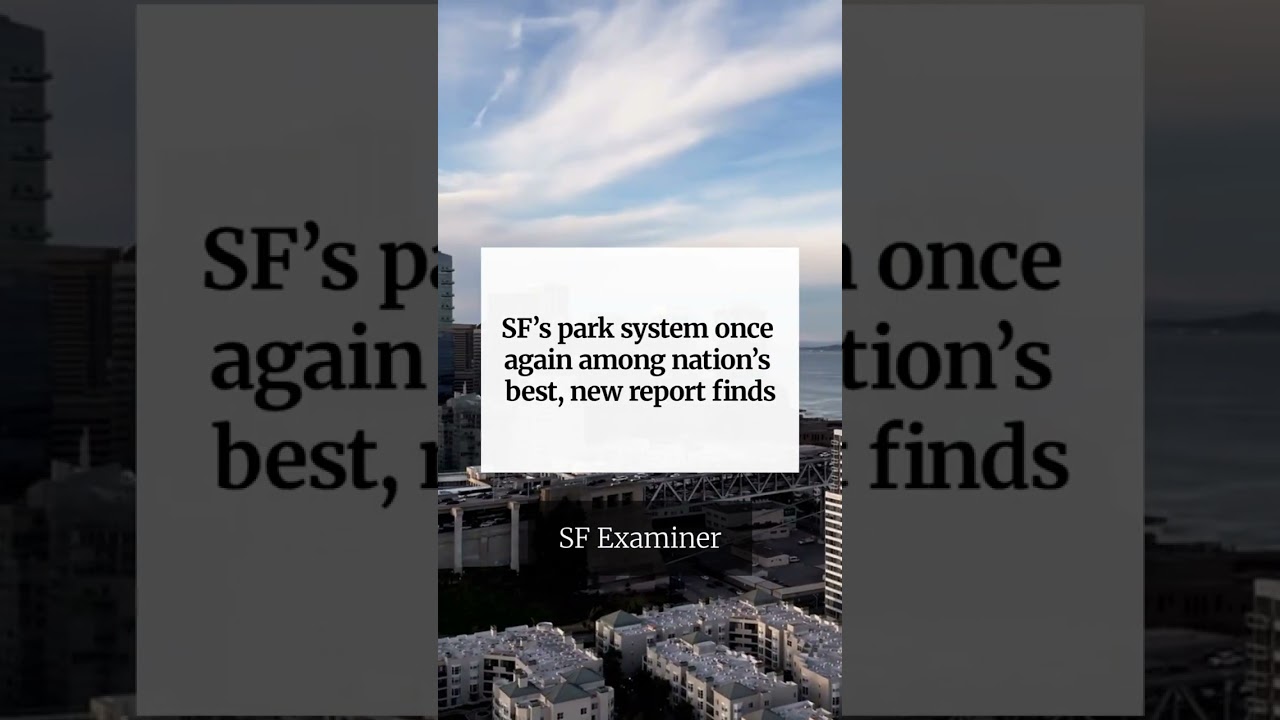 SF’s park system once again among nation’s best, new report finds SF’s park system once again among nation’s best, new report finds
