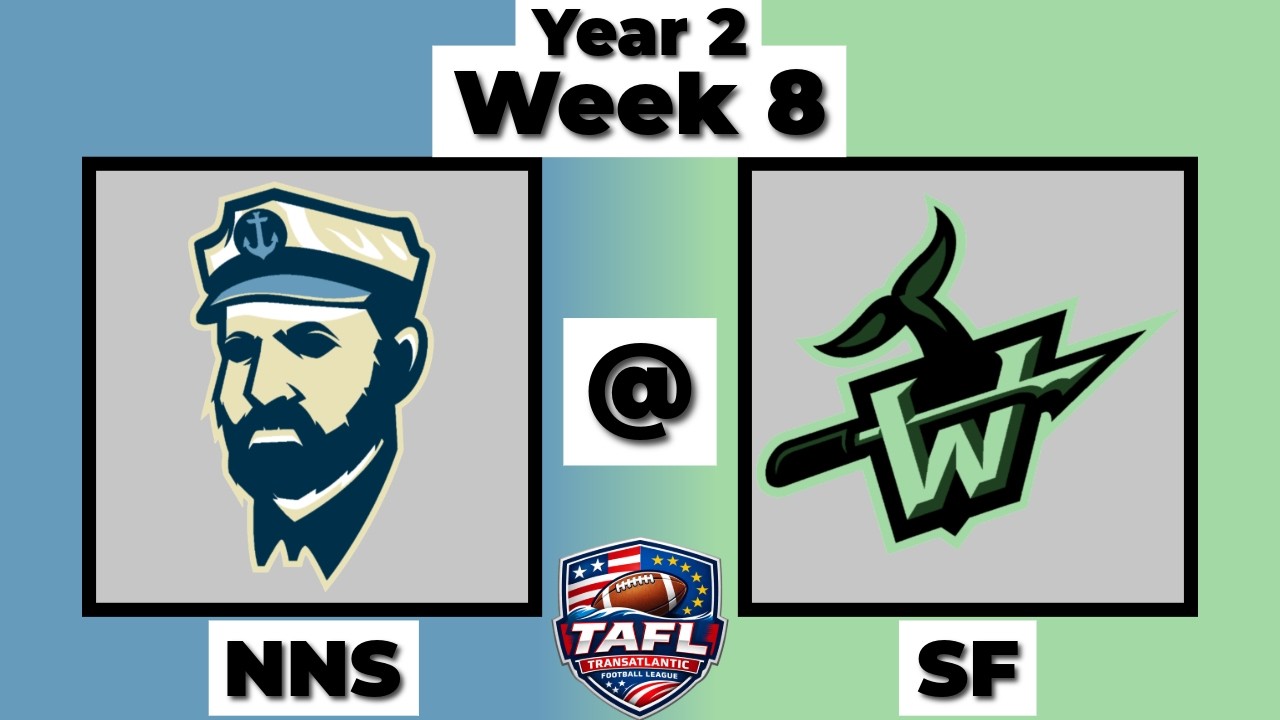 TAFL Y2 Week 8 (Newport News @ San Francisco)