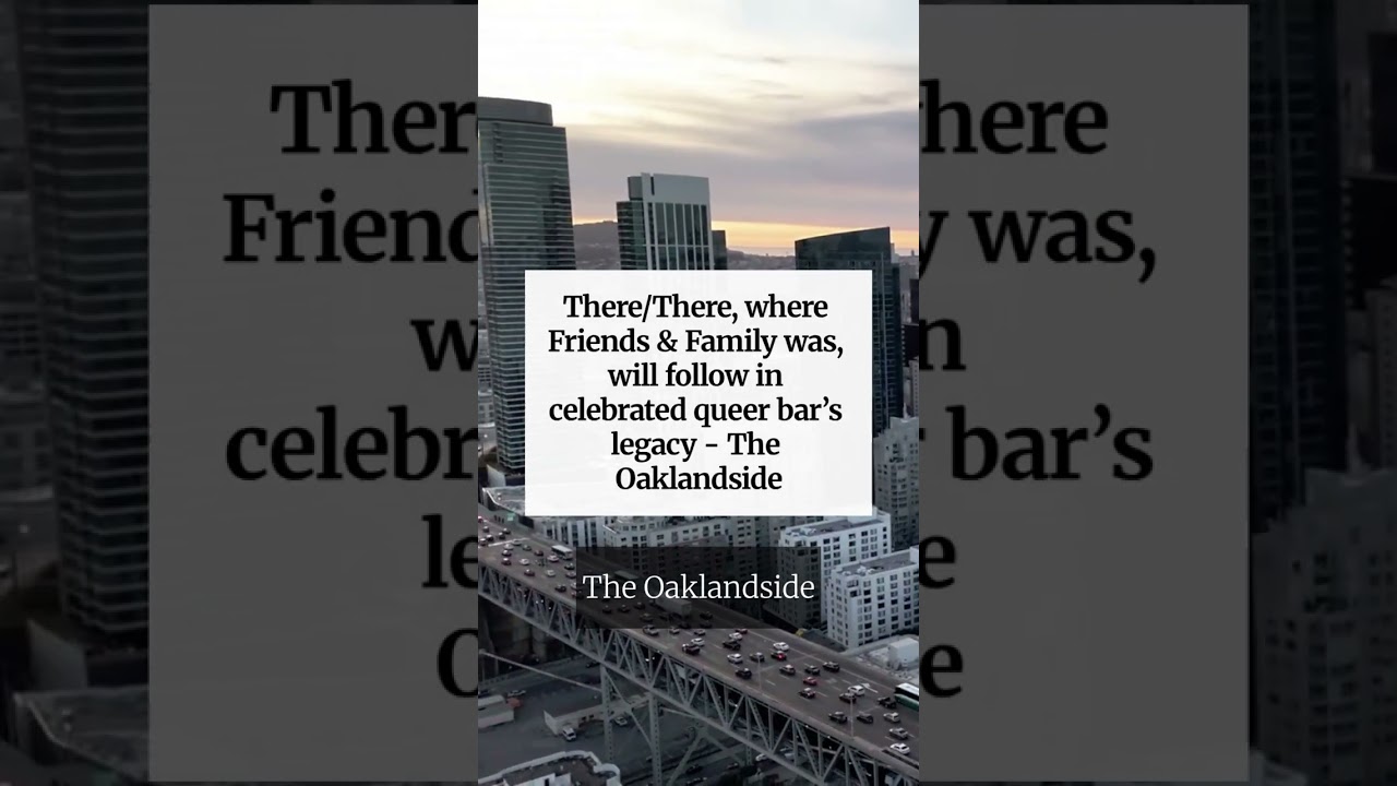 There/There, where Friends & Family was, will follow in celebrated queer bar’s legacy – The Oakla… There/There, where Friends & Family was, will follow in celebrated queer bar’s legacy – The Oakla…