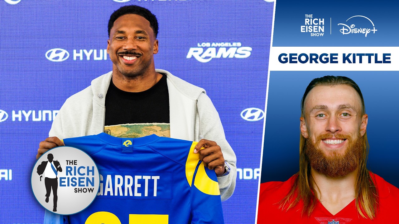 49ers TE George Kittle Weighs In on the Rams Trading for DPOY Myles Garrett | The Rich Eisen Show 49ers TE George Kittle Weighs In on the Rams Trading for DPOY Myles Garrett | The Rich Eisen Show