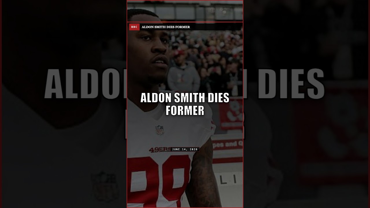 Aldon Smith dies: Former San Francisco 49ers defensive end dies aged 36 #WorldNews