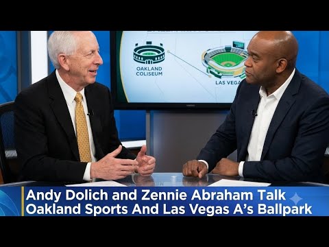 Andy Dolich and Zennie Abraham Talk Oakland Sports And Las Vegas A’s Ballpark Progress