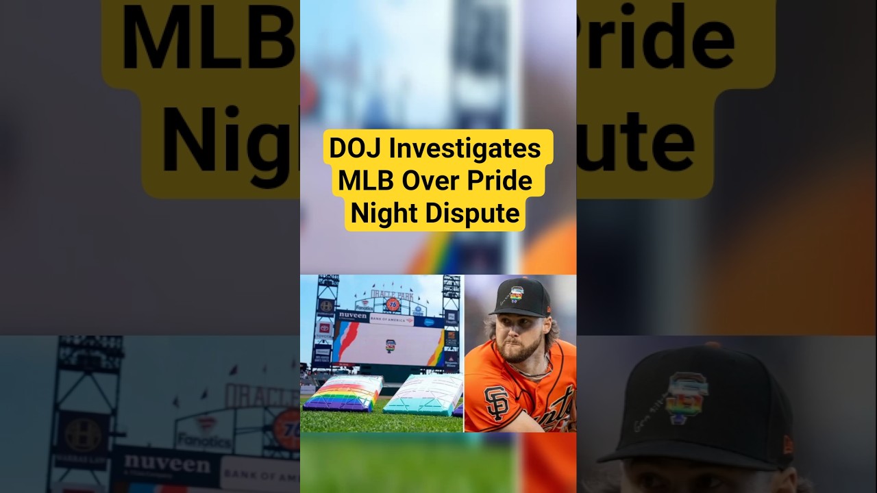 DOJ Investigates MLB Over Pride Night Dispute DOJ Investigates MLB Over Pride Night Dispute