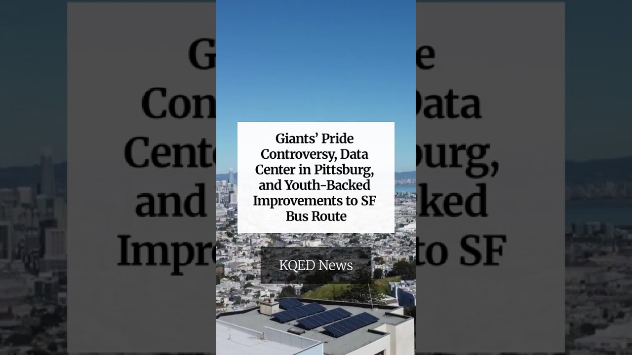 Giants’ Pride Controversy, Data Center in Pittsburg, and Youth-Backed Improvements to SF Bus Route