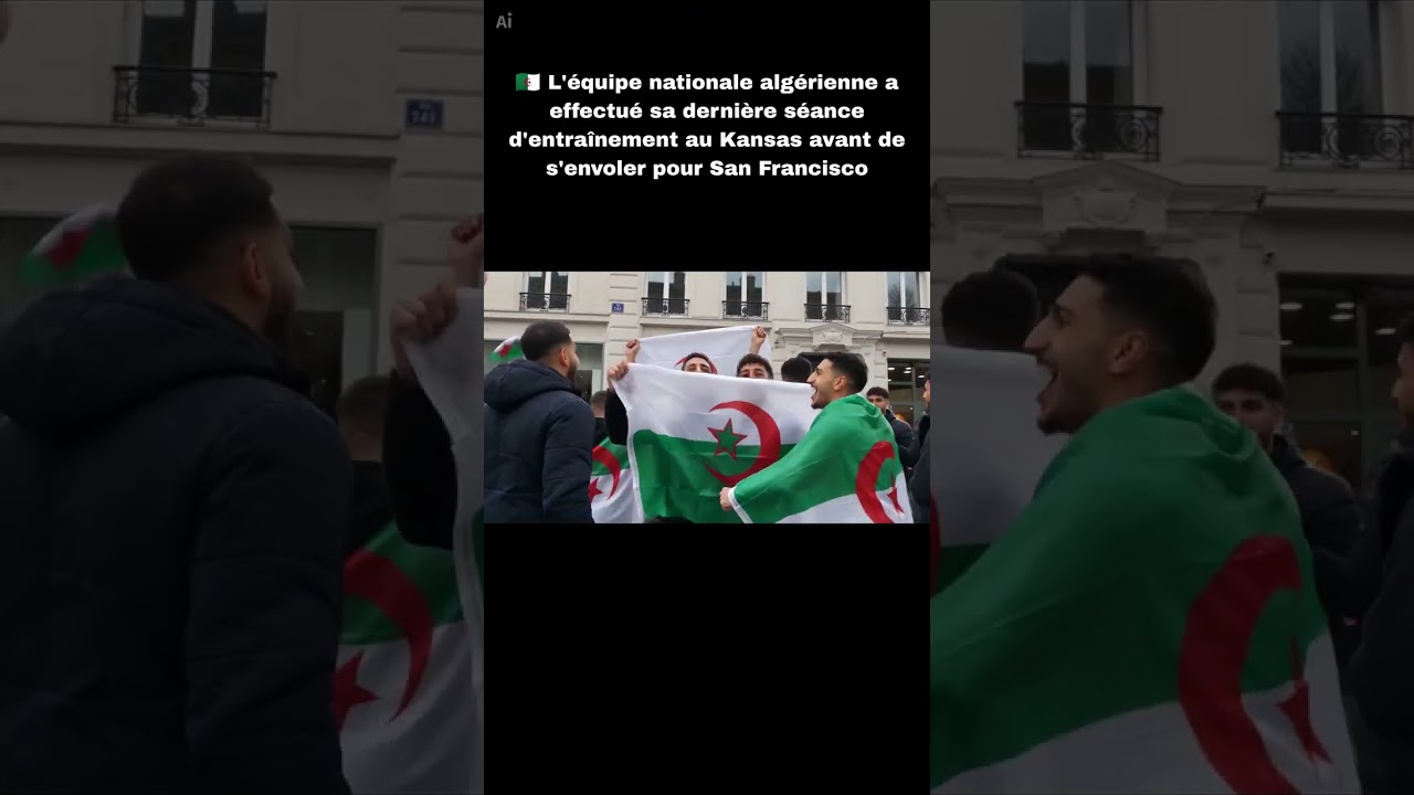 🇩🇿 L’Algérie boucle sa préparation au Kansas avant le départ vers San Francisco !
