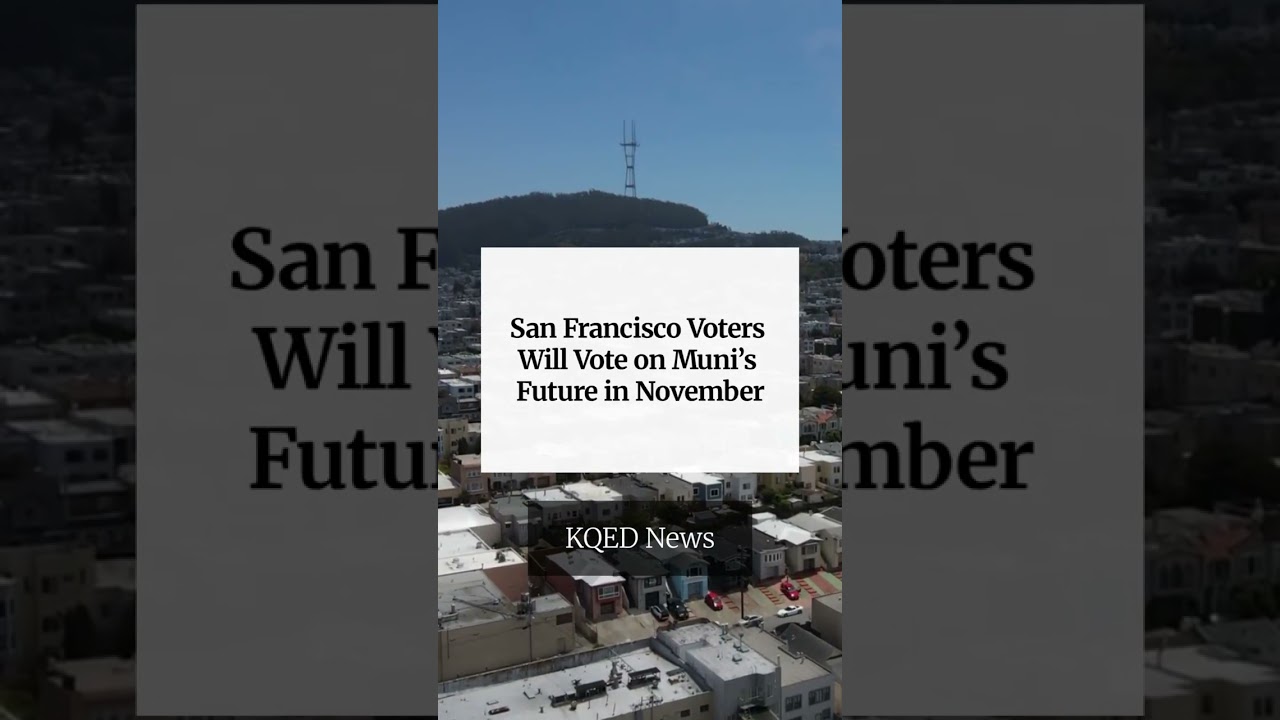 San Francisco Voters Will Vote on Muni’s Future in November San Francisco Voters Will Vote on Muni’s Future in November