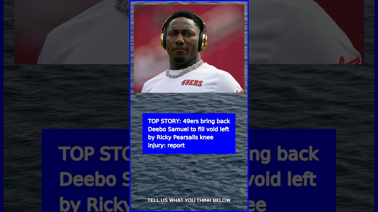 49ers bring back Deebo Samuel to fill void left by Ricky Pearsall’s knee#News #BreakingNews #Shorts