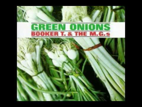 Booker T & the M G ‘s – Green Onions (Original / HQ audio) Booker T & the M G ‘s – Green Onions (Original / HQ audio)