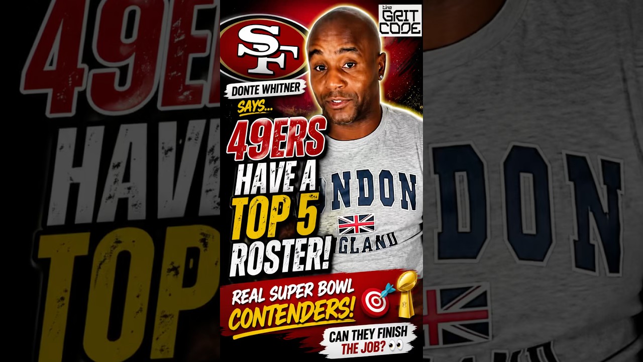 Donte Whitner Says the 49ers Are LEGIT Super Bowl Contenders! ππ Top 5 Roster?! Donte Whitner Says the 49ers Are LEGIT Super Bowl Contenders! ππ Top 5 Roster?!