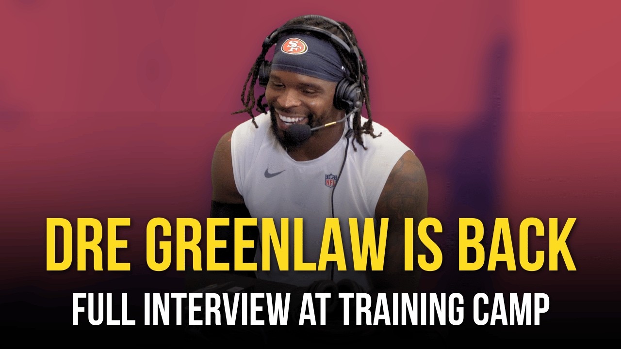 Dre Greenlaw on being grateful to be back in SF, reuniting with the boys | LIVE from training camp Dre Greenlaw on being grateful to be back in SF, reuniting with the boys | LIVE from training camp