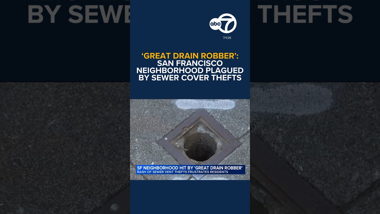 ‘Great Drain Robber’: San Francisco neighborhood plagued by repeated sewer cover thefts at night ‘Great Drain Robber’: San Francisco neighborhood plagued by repeated sewer cover thefts at night