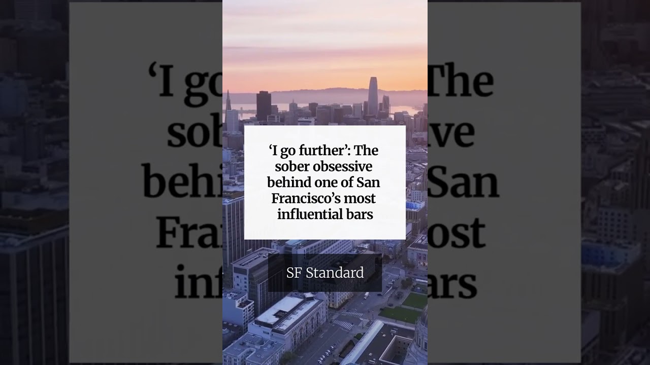 ‘I go further’: The sober obsessive behind one of San Francisco’s most influential bars