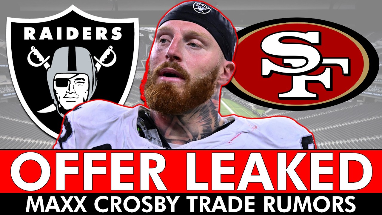 Maxx Crosby Trade Rumors: 49ers Potential Offer LEAKED Maxx Crosby Trade Rumors: 49ers Potential Offer LEAKED