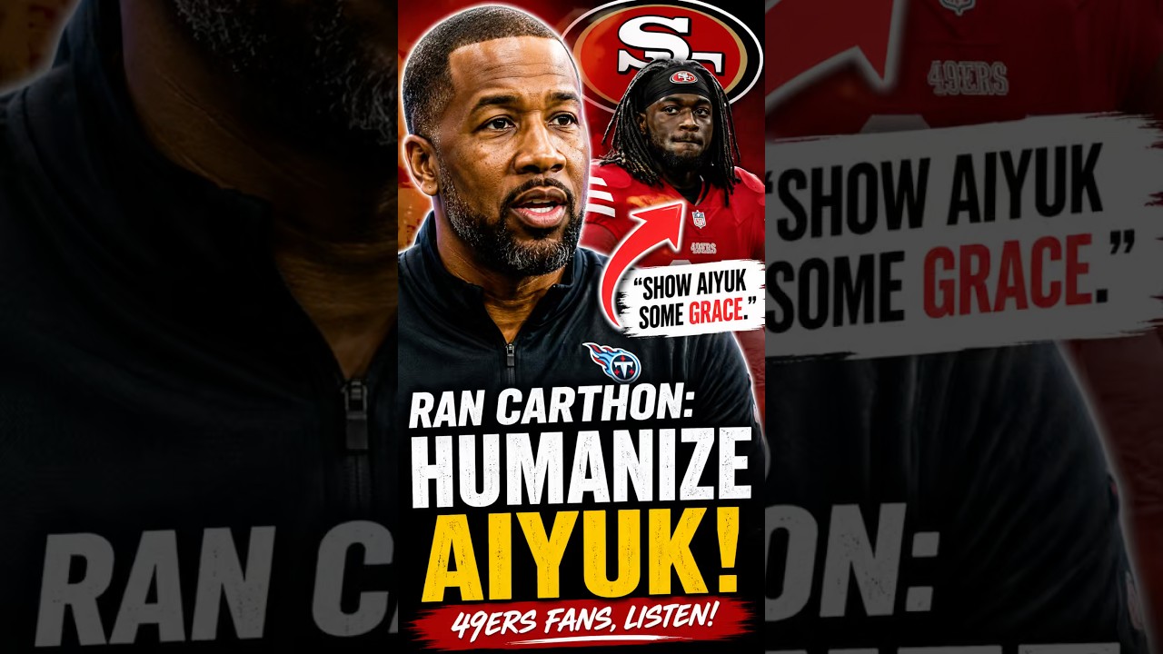 Ran Carthon DEFENDS Brandon Aiyuk?! 😳 “49ers Fans… Show Him Some GRACE!”