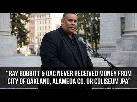Ray Bobbitt & OAC Never Received Money From City Of Oakland, Alameda Co. Or Coliseum JPA Ray Bobbitt & OAC Never Received Money From City Of Oakland, Alameda Co. Or Coliseum JPA