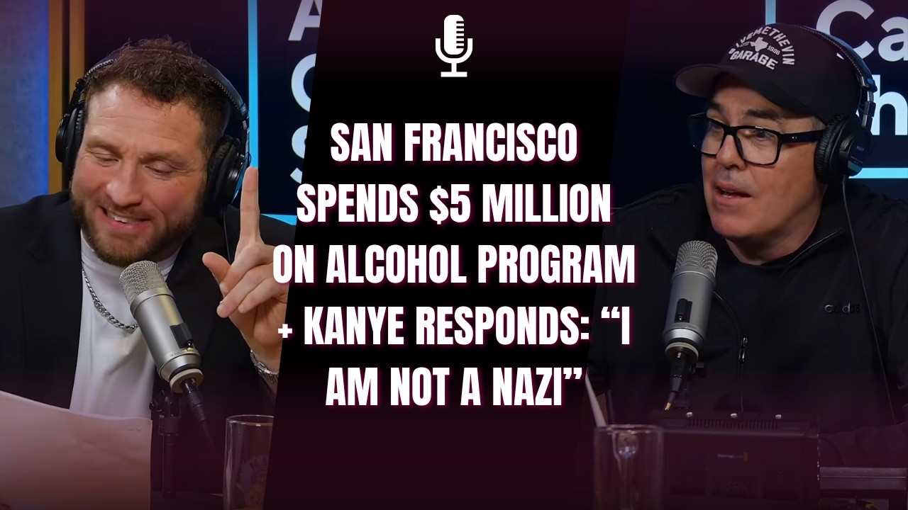 San Francisco Spends Million on Alcohol Program + Kanye Responds: “I Am Not a Nazi” |Adam Carolla San Francisco Spends Million on Alcohol Program + Kanye Responds: “I Am Not a Nazi” |Adam Carolla