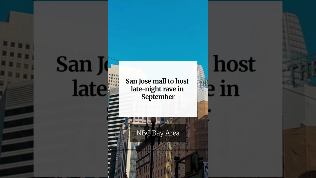 San Jose mall to host late-night rave in September San Jose mall to host late-night rave in September