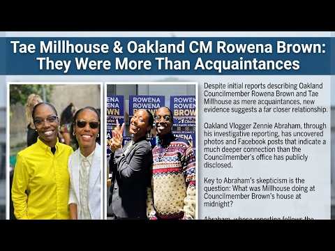 Tae Millhouse & Oakland CM Rowena Brown: They Were More Than Acquaintances And In Oakland Politics