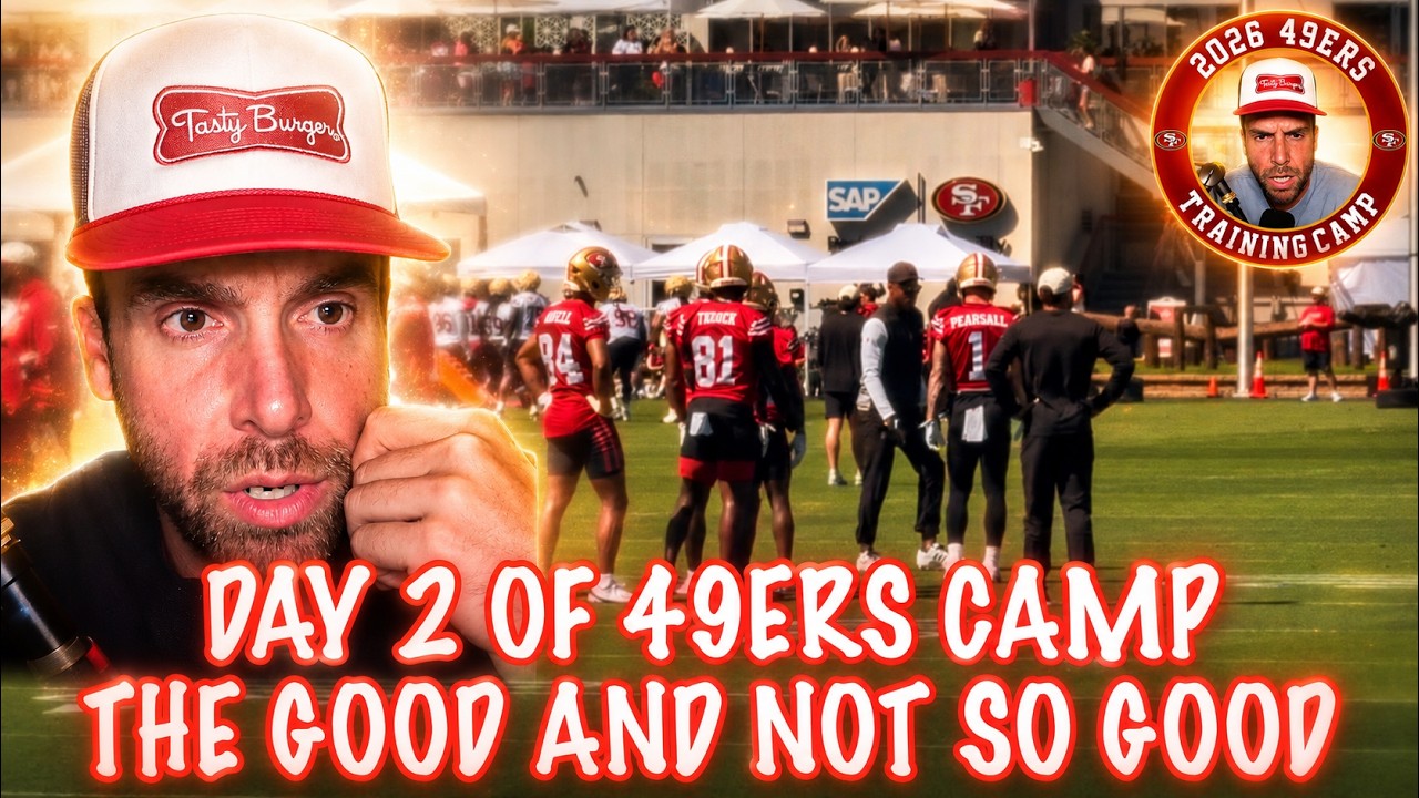 The Good and Not So Good from Day 2 of 49ers Training Camp 2026 The Good and Not So Good from Day 2 of 49ers Training Camp 2026