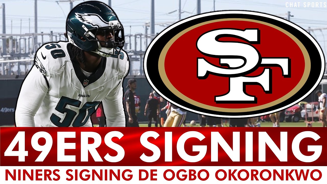 🚨BREAKING: San Francisco 49ers Sign A Veteran Pass Rusher | 49ers News On Ogbo Okoronkwo