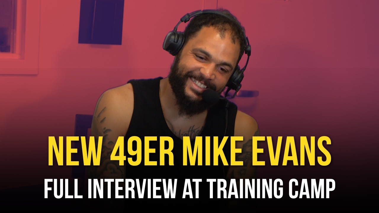 Why Mike Evans Chose The 49ers & Why Kyle Shanahan is a Genius